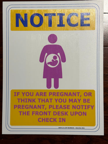 Notice If You Are Pregnant or Think That You May Be Pregnant Please Notify the Front Desk Upon Check In Vertical Icon Sign (English & Spanish)